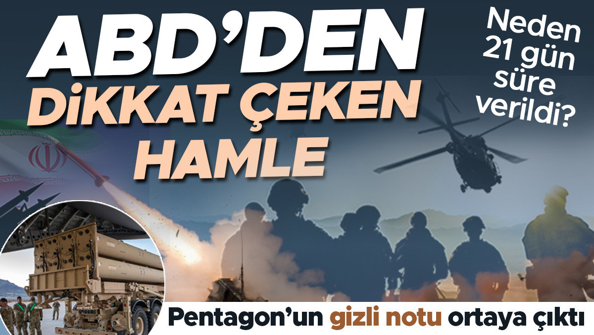 ABD’den dikkat çeken hamle! Pentagon’un gizli notu ortaya çıktı… Neden 21 gün süre verildi?