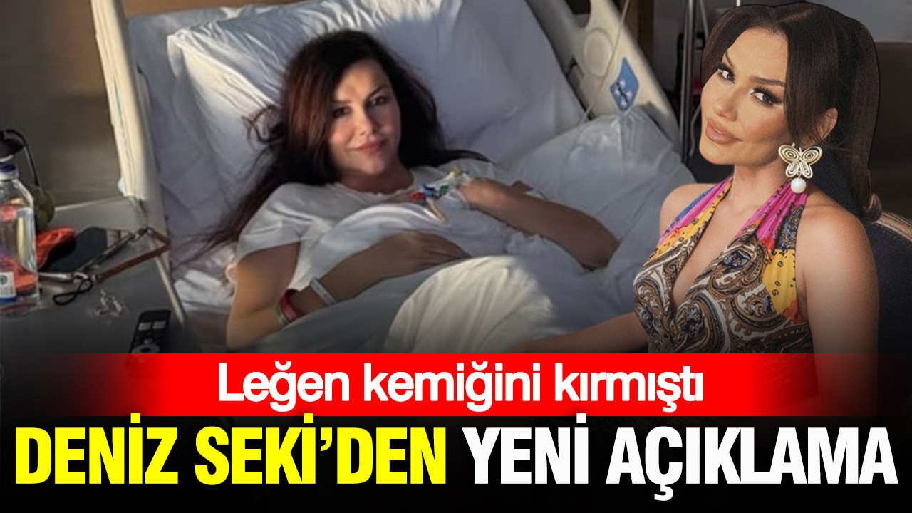 Deniz Seki’den sağlık durumuna dair yeni açıklama